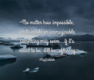 2-quote-about-no-matter-how-impossible-unattainable-or-unim-image-background-image