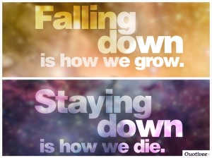 falling down is how we grow