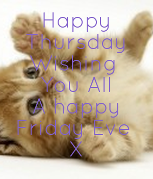 happy-thursday-wishing-you-all-a-happy-friday-eve-x (1)