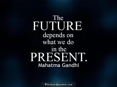 the-future-depends-on-what-we-do-in-the-present-quote-2
