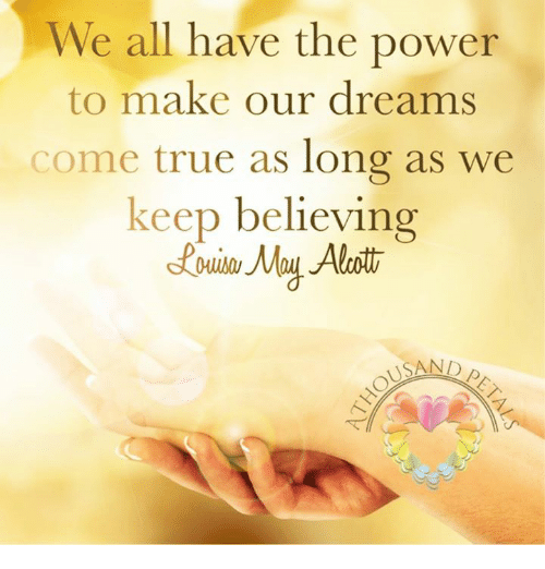 we-all-have-the-power-to-make-our-dreams-come-23776174